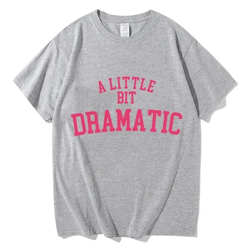 Mean Girls A Little Bit Dramatic Tshirts MEN Harajuku Aesthe